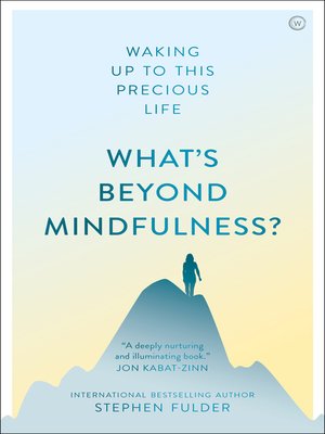 cover image of What's Beyond Mindfulness?